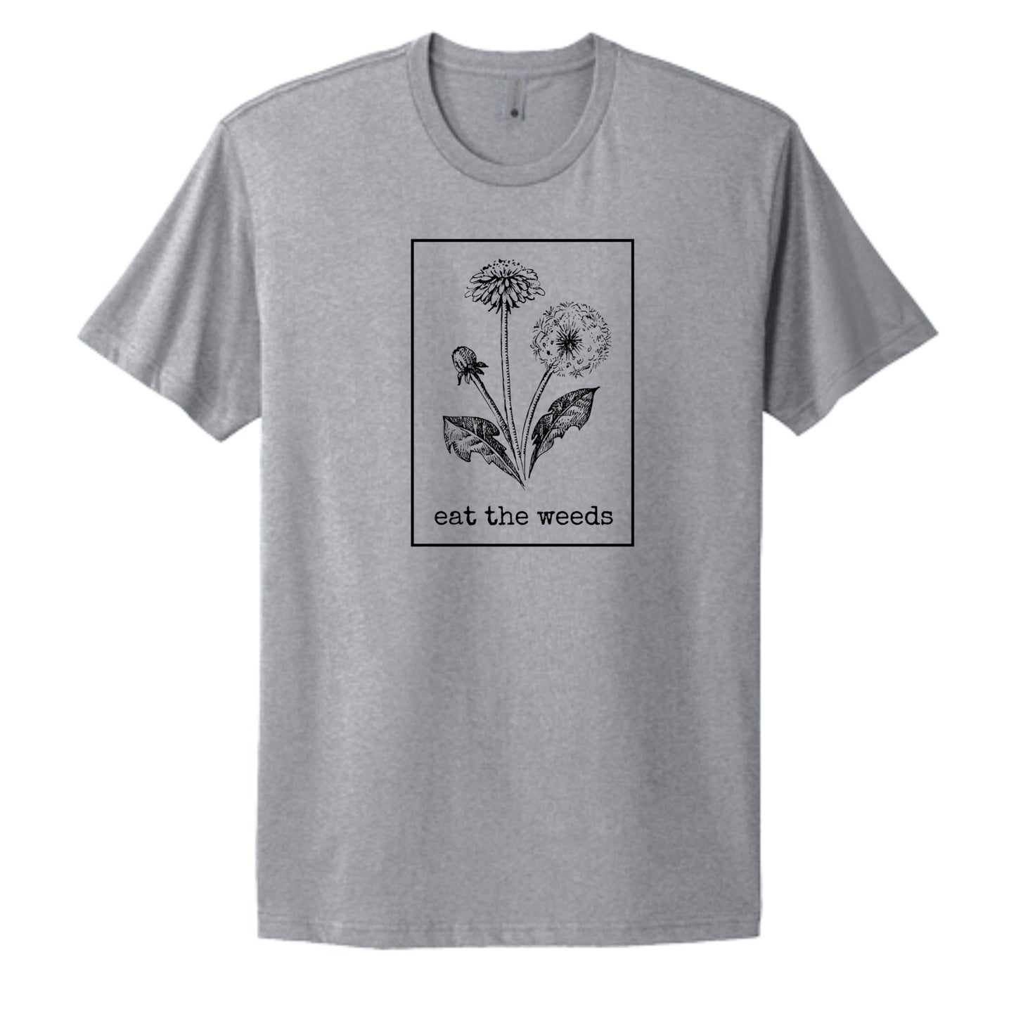 "Eat the Weeds" Adult 100% Cotton Tee