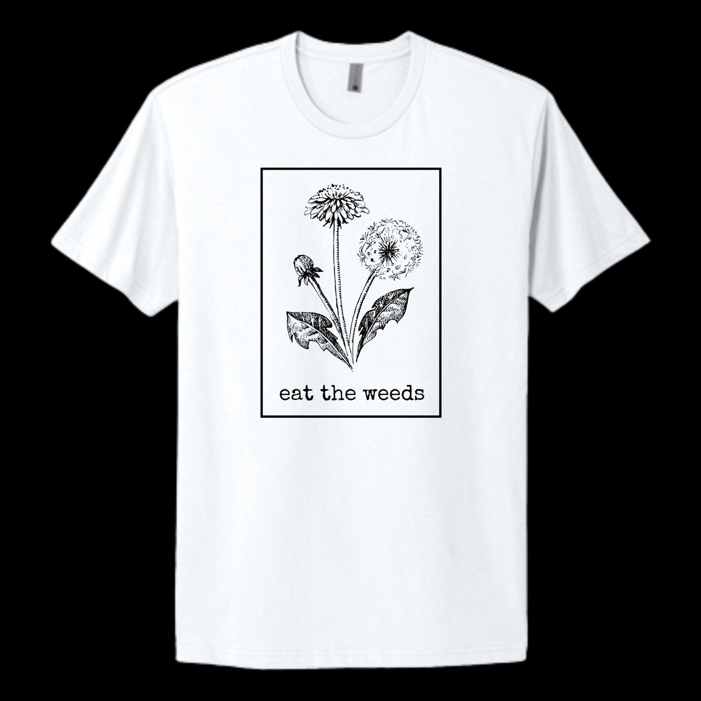 "Eat the Weeds" Adult 100% Cotton Tee