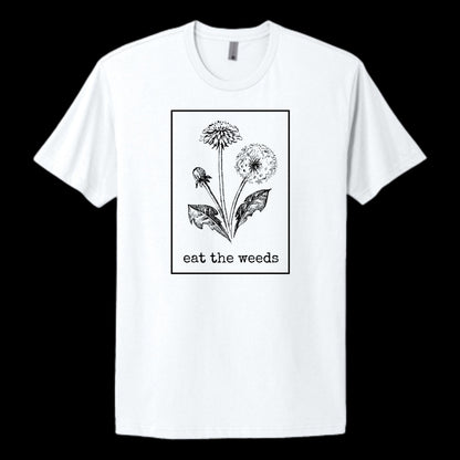 "Eat the Weeds" Adult 100% Cotton Tee